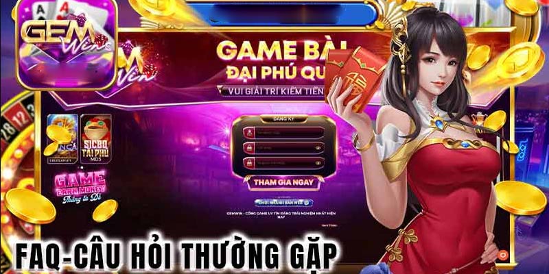 Tổng hợp những câu hỏi thường gặp GEMWIN trong quá trình đặt cược